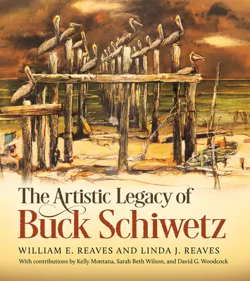 Umelecký odkaz Bucka Schiwetza: Volume 26 - The Artistic Legacy of Buck Schiwetz: Volume 26