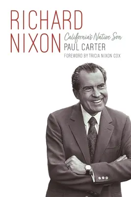 Richard Nixon: Rodný syn Kalifornie - Richard Nixon: California's Native Son