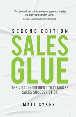 Predajné lepidlo: Dôležitá zložka, vďaka ktorej sa úspech v predaji udrží - Sales Glue: The vital ingredient that makes sales success stick