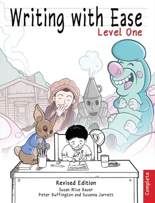 Písanie s ľahkosťou, kompletná úroveň 1, revidované vydanie - Writing with Ease, Complete Level 1, Revised Edition