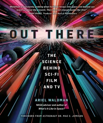 Tam vonku: Veda v pozadí sci-fi filmov a televízie - Out There: The Science Behind Sci-Fi Film and TV