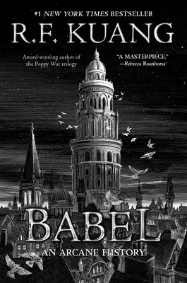 Babel: Vydanie: Oxfordská historická kniha: alebo nevyhnutnosť násilia: An Arcane History of Oxford Translators' Revolution - Babel: Or the Necessity of Violence: An Arcane History of the Oxford Translators' Revolution