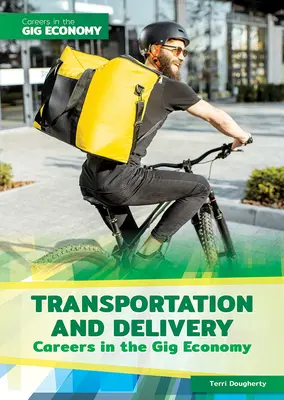Kariéra v oblasti dopravy a doručovania v gigovej ekonomike - Transportation and Delivery Careers in the Gig Economy