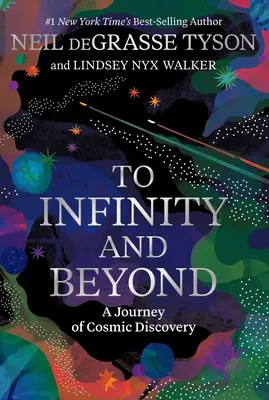 Do nekonečna a ešte ďalej: Cesta za vesmírnymi objavmi - To Infinity and Beyond: A Journey of Cosmic Discovery