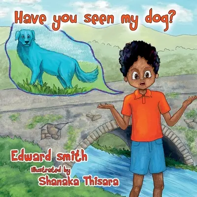 Videli ste môjho psa? - Have You Seen My Dog?