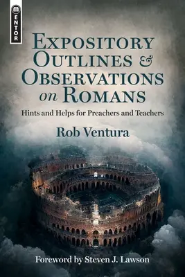 Výkladové osnovy a poznámky k listu Rimanom: Nápovedy a pomôcky pre kazateľov a učiteľov - Expository Outlines and Observations on Romans: Hints and Helps for Preachers and Teachers