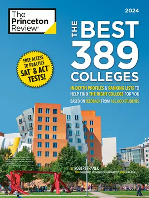 The Best 389 Colleges, 2024: In-Depth Profiles & Ranking Lists to Help Find the Right College for You