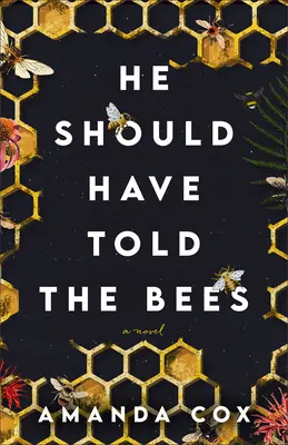 Mal to povedať včelám - He Should Have Told the Bees