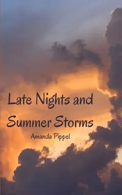 Neskoré noci a letné búrky - Late Nights and Summer Storms