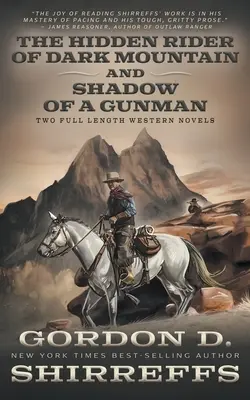 Skrytý jazdec z Temnej hory a Stín pištoľníka: Dva westernové romány v plnej dĺžke - The Hidden Rider of Dark Mountain and Shadow of a Gunman: Two Full Length Western Novels