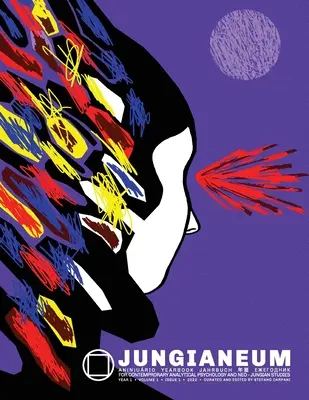 Jungianeum/Yearbook 2022: pre súčasnú analytickú psychológiu a neo-jungovské štúdie - Jungianeum/Yearbook 2022: for Contemporary Analytical Psychology and neo-Jungian Studies
