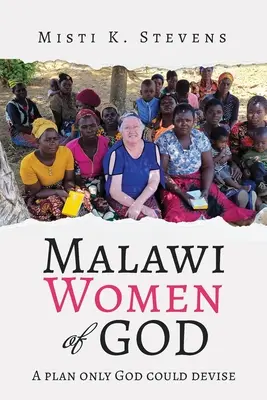 Malawi Women of God: Plán, ktorý mohol vymyslieť len Boh - Malawi Women of God: A plan only God could devise