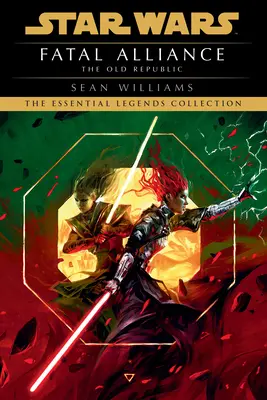 Osudové spojenectvo: Star Wars Legends (The Old Republic): - Fatal Alliance: Star Wars Legends (The Old Republic):