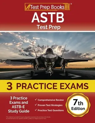ASTB Test Prep: 3 praktické skúšky a študijná príručka ASTB-E [7. vydanie] - ASTB Test Prep: 3 Practice Exams and ASTB-E Study Guide [7th Edition]