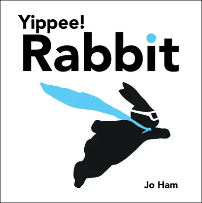 Jupííí! Králik - Yippee! Rabbit