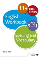 Pracovný zošit pravopisu a slovnej zásoby pre deti od 9 do 11 rokov - Spelling & Vocabulary Workbook Age 9-11