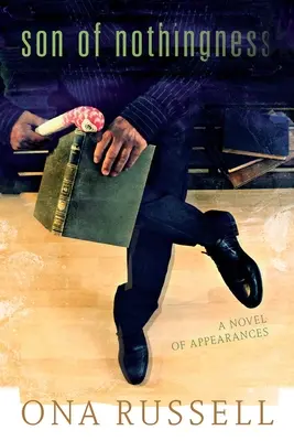 Syn ničoty: Román Zdanie - Son of Nothingness: A Novel of Appearances