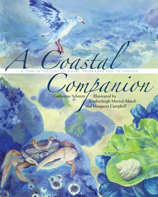 Pobrežný spoločník: Rok v zálive Maine, od Cape Cod po Kanadu - A Coastal Companion: A Year in the Gulf of Maine, from Cape Cod to Canada