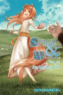 Spice and Wolf, Vol. 24 (Light Novel) (Korenie a vlk, 24. zväzok): Jarný denník VII - Spice and Wolf, Vol. 24 (Light Novel): Spring Log VII