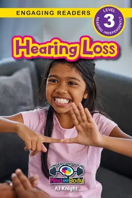 Strata sluchu: Porozumieť svojej mysli a telu (Engaging Readers, Level 3) - Hearing Loss: Understand Your Mind and Body (Engaging Readers, Level 3)