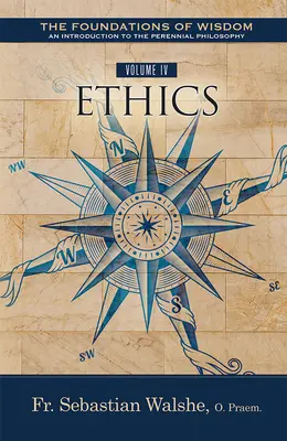 Základy múdrosti: Etika (učebnica) - The the Foundations of Wisdom: Ethics (Textbook)