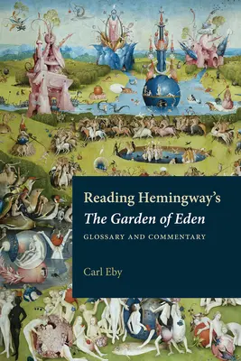 Čítanie Hemingwayovej Rajskej záhrady: Glosár a komentár - Reading Hemingway's the Garden of Eden: Glossary and Commentary