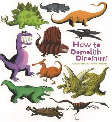 Ako zničiť dinosaurov - How to Demolish Dinosaurs