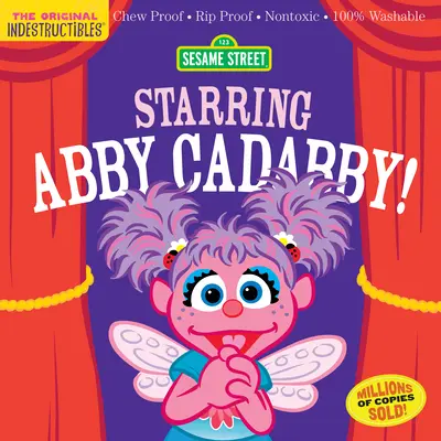 Nezničiteľné: Sesame Street: V hlavnej úlohe Abby Cadabby!: (Kniha pre bábätká, knihy pre novorodencov, bezpečné na žuvanie): Chew Proof - Rip Proof - Nontoxic - 100% Washable (Book for Babies, Newborn Books, Safe to Chew - Indestructibles: Sesame Street: Starring Abby Cadabby!: Chew Proof - Rip Proof - Nontoxic - 100% Washable (Book for Babies, Newborn Books, Safe to Che