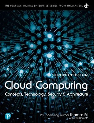 Cloud Computing: Cloud computing: koncepcie, technológie, bezpečnosť a architektúra - Cloud Computing: Concepts, Technology, Security, and Architecture