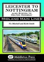 Leicester do Nottinghamu - tiež Syston do Melton Mowbray - Leicester To Nottingham - also Syston to Melton Mowbray