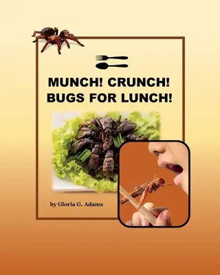 Munch! Chrumkavé! Chrobáky na obed! - Munch! Crunch! Bugs for Lunch!