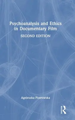 Psychoanalýza a etika v dokumentárnom filme - Psychoanalysis and Ethics in Documentary Film