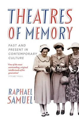 Divadlá pamäti - minulosť a prítomnosť v súčasnej kultúre - Theatres of Memory - Past and Present in Contemporary Culture