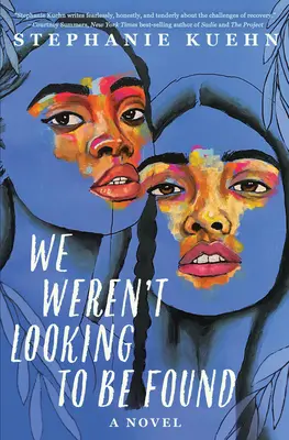 Nehľadali sme, aby nás našli - We Weren't Looking to Be Found