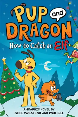 Šteňa a drak: Ako chytiť škriatka - Pup and Dragon: How to Catch an Elf