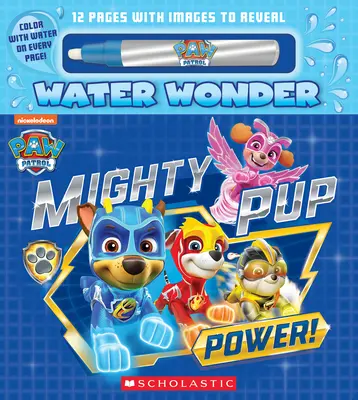 Mocná sila šteniatok (rozprávková kniha Tlapková patrola o vodných zázrakoch) - Mighty Pup Power (a Paw Patrol Water Wonder Storybook)