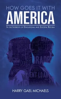 Ako to ide s Amerikou: V záujme vzdelávacej a spoločenskej reformy - How Goes it With America: In the Interests of Educational and Societal Reform