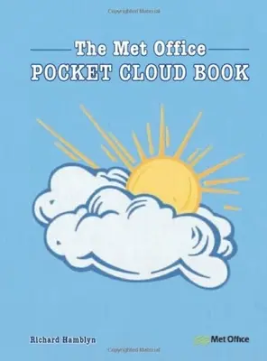 Vrecková kniha o oblakoch - aktualizované vydanie: Ako porozumieť oblohe v spolupráci s Met Office - The Pocket Cloud Book Updated Edition: How to Understand the Skies in Association with the Met Office