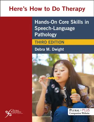 Ako sa robí terapia - Praktické zručnosti v logopédii - Here's How to Do Therapy - Hands on Core Skills in Speech-Language Pathology