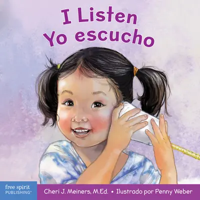 Počúvam / Yo Escucho: A Book about Hearing, Understanding, and Connecting / Un Libro Sobre Cmo Escuchar, Comprender Y Conectarse Con Los De - I Listen / Yo Escucho: A Book about Hearing, Understanding, and Connecting / Un Libro Sobre Cmo Escuchar, Comprender Y Conectarse Con Los De