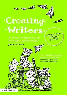 Tvorba spisovateľov: Príručka tvorivého písania pre školy - Creating Writers: A Creative Writing Manual for Schools