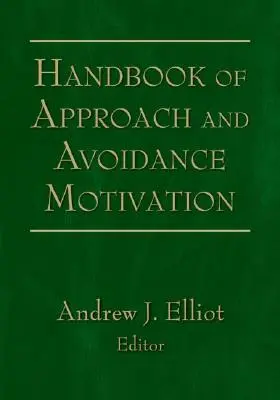 Príručka o motivácii priblíženia a vyhýbania sa - Handbook of Approach and Avoidance Motivation