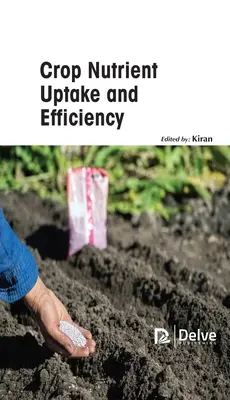 Príjem a účinnosť živín v plodinách - Crop Nutrient Uptake and Efficiency