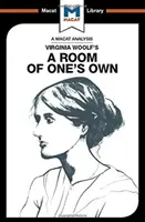 Analýza knihy Virginie Woolfovej Vlastná izba - An Analysis of Virginia Woolf's a Room of One's Own