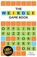 Weirdle: Úžasne slovná kniha hier - Weirdle: A Wonderfully Wordy Game Book