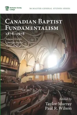 Kanadský baptistický fundamentalizmus, 1878-1978 - Canadian Baptist Fundamentalism, 1878-1978