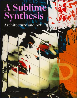 Umenie a architektúra: Sublimná syntéza - Art and Architecture: A Sublime Synthesis