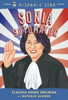 Hispánska hviezda: Sonia Sotomayor - Hispanic Star: Sonia Sotomayor