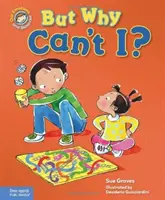 Ale prečo nemôžem?: Kniha o pravidlách - But Why Can't I?: A Book about Rules
