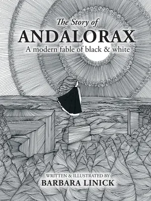 Príbeh Andaloraxa: Moderná čiernobiela rozprávka - The Story of Andalorax: A Modern Fable of Black & White
